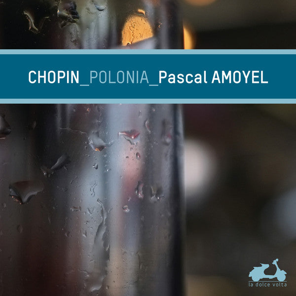 Frédéric Chopin, Pascal Amoyel : Polonia (CD, Album)