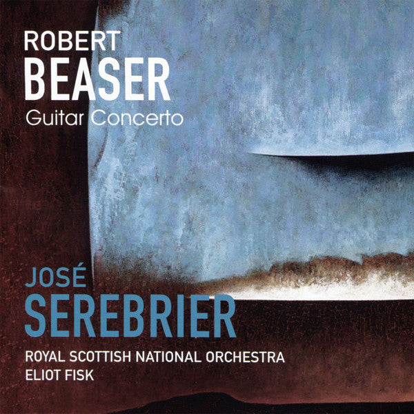 Robert Beaser - Jose Serebrier, Royal Scottish National Orchestra, Eliot Fisk : Guitar Concerto (CD, Album)