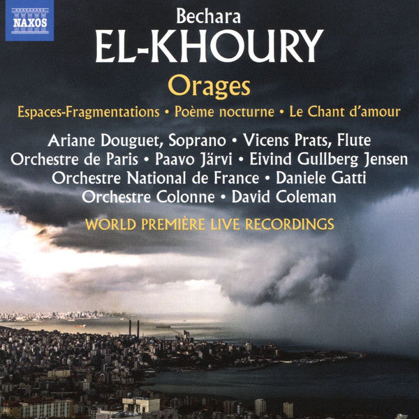 Bechara El-Khoury, Ariane Douguet, Vicens Prats, Orchestre De Paris, Paavo Järvi, Eivind Gullberg Jensen, Orchestre National De France, Daniele Gatti, Orchestre Colonne, David Coleman (11) : Orages (CD, Album)