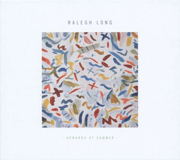 Ralegh Long : Upwards Of Summer (CD, Album)