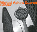 Michael Adkins Quartet : Flaneur (CD, Album)