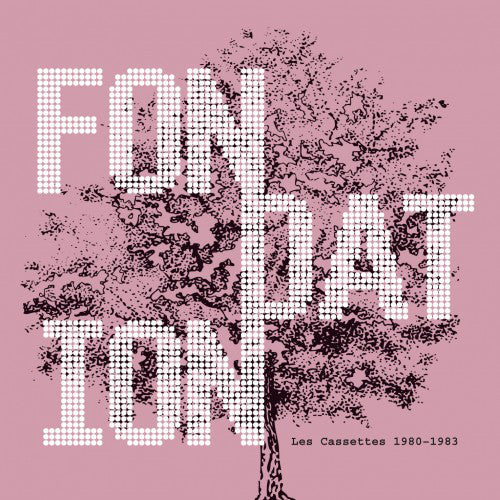 Fondation : Les Cassettes 1980-1983 (CD, Comp)