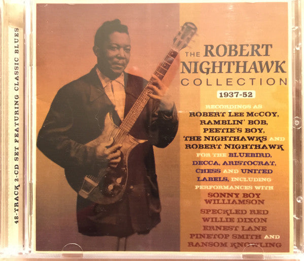 Robert Nighthawk : The Robert Nighthawk Collection 1937-52 (2xCDr, Comp)