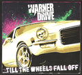 Warner Drive : ...Till The Wheels Fall Off (CD, Album)