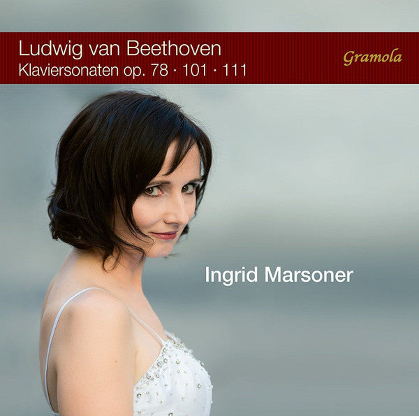 Ludwig van Beethoven, Ingrid Marsoner : Klaviersonaten, Op. 78, 101, 111 (CD, Album)