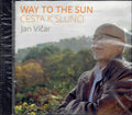 Jan Vičar : Way To The Sun - Cesta K Slunci (CD, Album)
