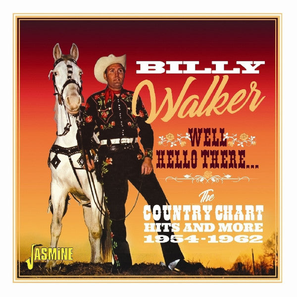 Billy Walker : Well Hello There... The Country Chart Hits and More 1954-1962 (CD, Comp, Mono)