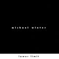 Michael Winter (5) : Lower Limit (CD)