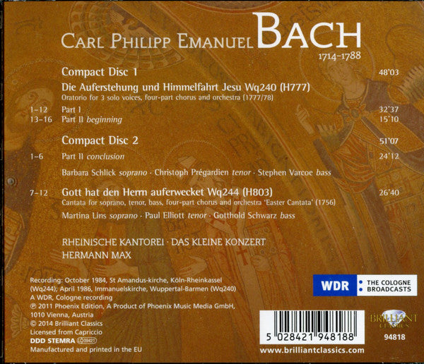 Carl Philipp Emanuel Bach, Barbara Schlick, Paul Elliott, Christoph Prégardien, Gotthold Schwarz, Stephen Varcoe, Rheinische Kantorei, Das Kleine Konzert, Hermann Max : Die Auferstehung Und Himmelfahrt Jesu WQ 240 Oratorium / Osterkantate WQ 244 (2xCD)