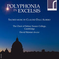 Claudio Dall'Albero, The Choir Of Sidney Sussex College, Cambridge, David Skinner (4) : Polyphonia In Excelsis: Sacred Music By Claudio Dall'Albero (CD, Album)