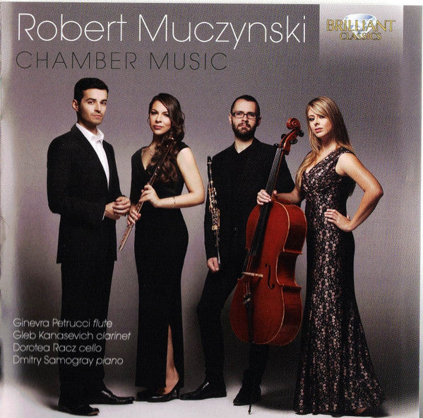 Robert Muczynski, Ginevra Petrucci, Gleb Kanasevich, Dorotea Racz, Dmitry Samogray : Chamber Music (CD, Album)