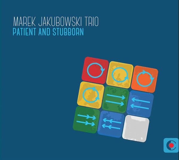 Marek Jakubowski Trio : Patient and Stubborn (CD, Album)