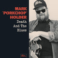 Mark Porkchop Holder : Death And The Blues (LP, Album)