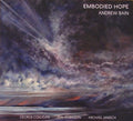 Andrew Bain : Embodied Hope (CD, Album)