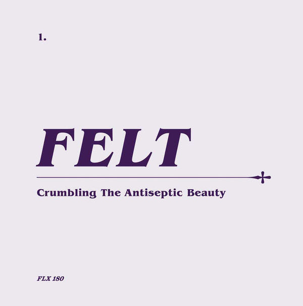 Felt : Crumbling The Antiseptic Beauty (CD, Album, RE, RM + 7", Single, RE + Box, Ltd)