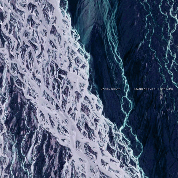 Jason Sharp : Stand Above The Streams (LP, Album, 180)