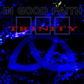 In Good Faith : Trinity (CD)