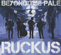 Beyond The Pale : Ruckus (CD, Album)