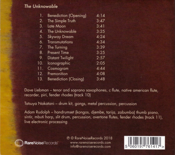 Dave Liebman*, Tatsuya Nakatani, Adam Rudolph : The Unknowable (CD, Album)