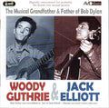Woody Guthrie & Ramblin' Jack Elliott : The Musical Grandfather & Father Of Bob Dylan (2xCD, Comp, RM)