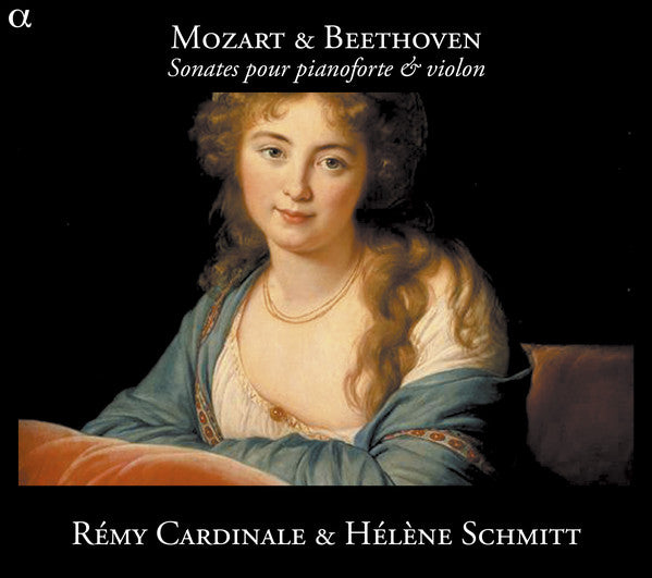Wolfgang Amadeus Mozart & Ludwig van Beethoven - Rémy Cardinale & Hélène Schmitt : Sonates Pour Pianoforte & Violon  (CD, Album)