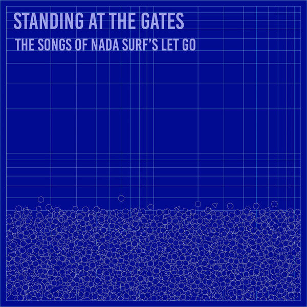 Various : Standing At The Gates: The Songs Of Nada Surf's Let Go (CD, Album)