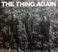 The Thing (2) : Again (CD, Album)