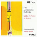 Felix Mendelssohn-Bartholdy – Kammerchor Stuttgart, Frieder Bernius : Lieder Im Freien Zu Singen (CD, Album)