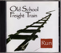 Old School Freight Train : Run (HDCD, Album)