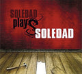 Soledad (8) : Soledad Plays Soledad  (CD, Album)