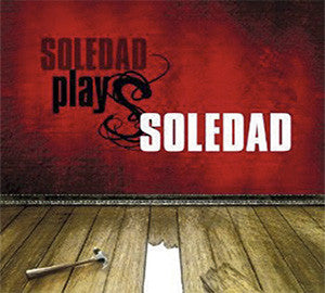 Soledad (8) : Soledad Plays Soledad  (CD, Album)