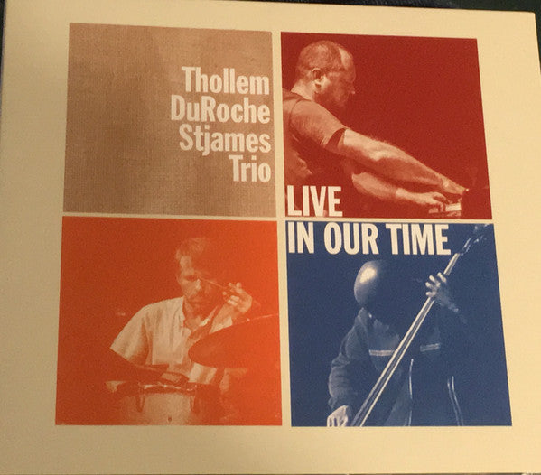Thollem / DuRoche / Stjames Trio : Live In Our Time (CD, Album)