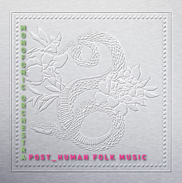 Monofonic Orchestra : Post_Human Folk Music (CD, Album)