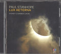 Paul Stanhope, Sydney Chamber Choir : Lux Aeterna (CD)