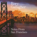 Rory Gallagher : Notes From San Francisco (2xCD, Album, RE, RM)