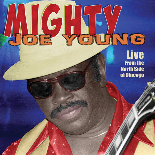 Mighty Joe Young : Live From The North Side Of Chicago  (CD, Album, RE)