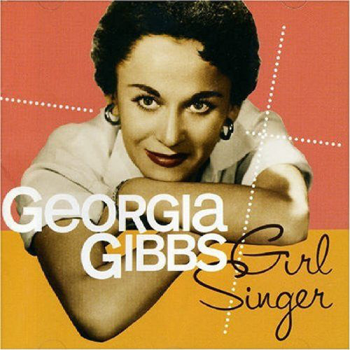 Georgia Gibbs : Girl Singer (CD, Comp)