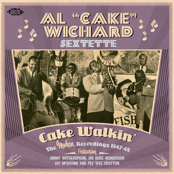 The Al Wichard Sextette : Cake Walkin' The Modern Reccordings 1947-48 (CD, Comp)