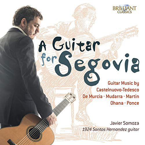 Javier Somoza, Mario Castelnuovo-Tedesco, Santiago De Murcia, Alonso Mudarra, Frank Martin (3), Maurice Ohana, Manuel María Ponce Cuéllar : A Guitar For Segovia (CD, Album)