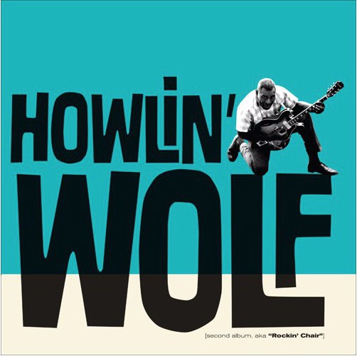 Howlin' Wolf : Second Album, aka Rockin' Chair (CD, Album, Ltd, RE, RM)