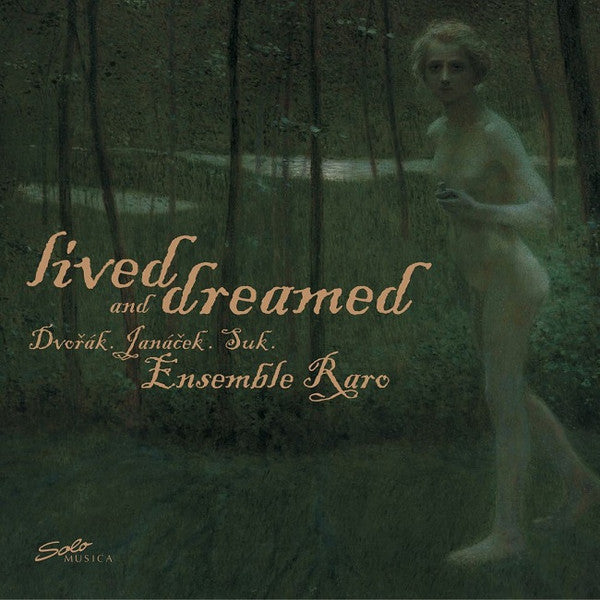 Antonín Dvořák, Leoš Janáček, Josef Suk (2), Ensemble Raro : Lived And Dreamed (CD)
