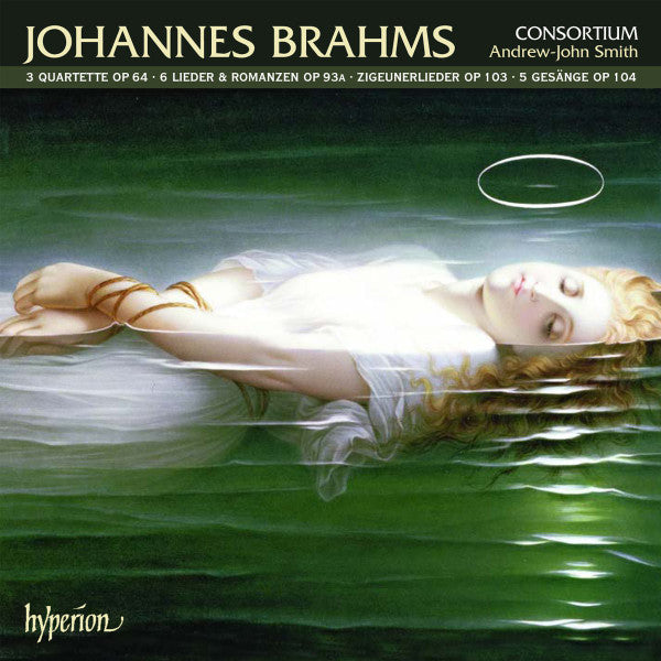 Johannes Brahms, Consortium (8), Andrew-John Smith : 3 Quartette Op 64 ∙ 6 Lieder & Romanzen Op 93A ∙ Zigeunerlieder Op 103 ∙ 5 Gesänge Op 104 (CD, Album)