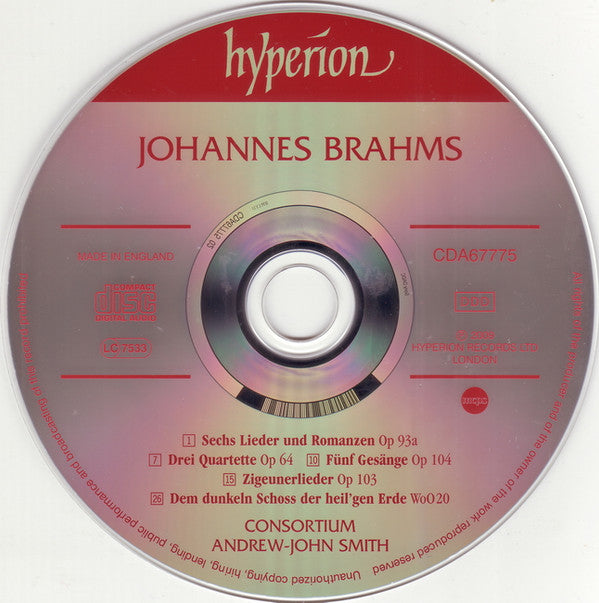 Johannes Brahms, Consortium (8), Andrew-John Smith : 3 Quartette Op 64 ∙ 6 Lieder & Romanzen Op 93A ∙ Zigeunerlieder Op 103 ∙ 5 Gesänge Op 104 (CD, Album)