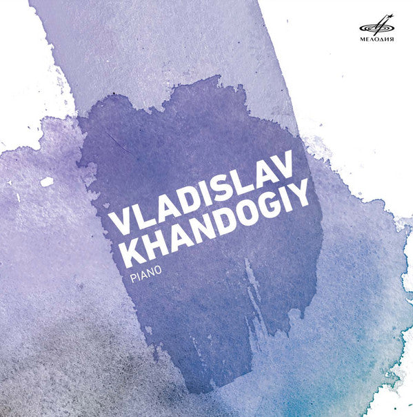Vladislav Khandogiy / Wolfgang Amadeus Mozart, Frédéric Chopin, Fritz Kreisler, Sergei Rachmaninoff, Franz Liszt, Alberto Ginastera : Vladislav Khandogiy (CD, Album)