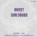 Chris Gekker, Rita Sloan, Clara O'Brien, Chris Vadala : Ghost Dialogues (CD, Album)