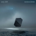 Easy Kill : Melanscholar (CD, Album)