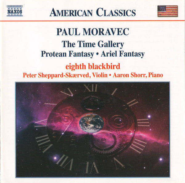 Paul Moravec - Eighth Blackbird, Peter Sheppard, Aaron Shorr : The Time Gallery / Protean Fantasy / Ariel Fantasy (CD, Album)
