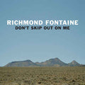 Richmond Fontaine : Don't Skip Out On Me (CD, Album)