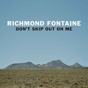 Richmond Fontaine : Don't Skip Out On Me (CD, Album)