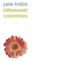 Pete Krebs : Bittersweet Valentines (10", EP, Ltd)